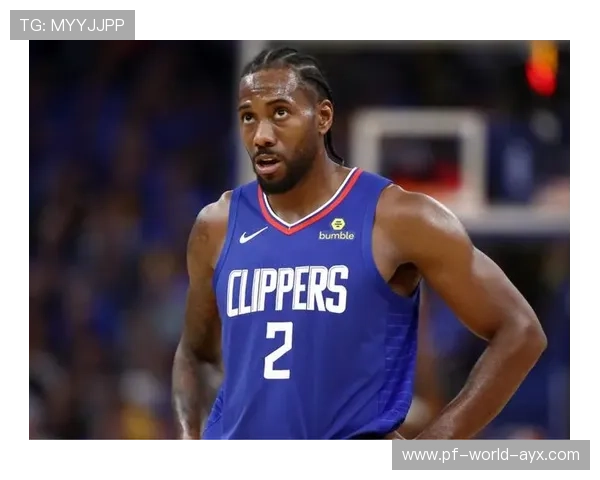 伦纳德连续命中外线,快船靠他在半场领先 伦纳德连续命中外线,快船靠他在半场领先